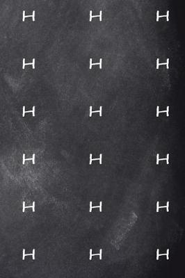 Cover of Monogram H Journal Personalized Monogram Pattern Custom Letter H Chalkboard