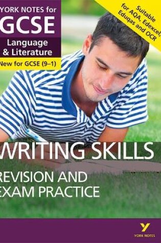 Cover of English Language and Literature Writing Skills Revision and Exam Practice: York Notes for GCSE everything you need to catch up, study and prepare for and 2023 and 2024 exams and assessments