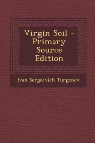 Cover of Virgin Soil - Primary Source Edition