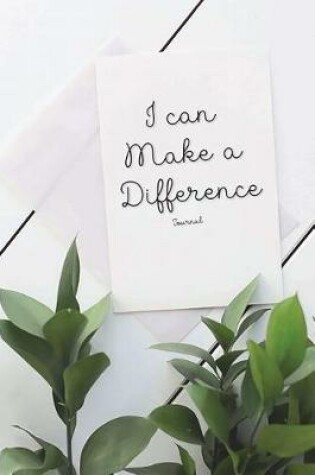 Cover of I Can Make A Difference Journal