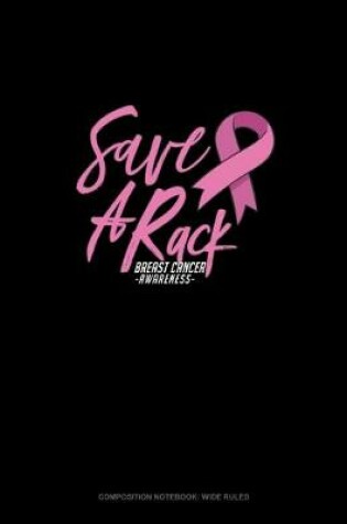 Cover of Save A Rack Breast Cancer Awareness