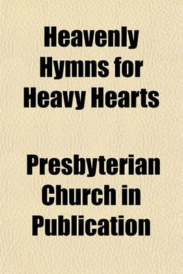 Book cover for Heavenly Hymns for Heavy Hearts