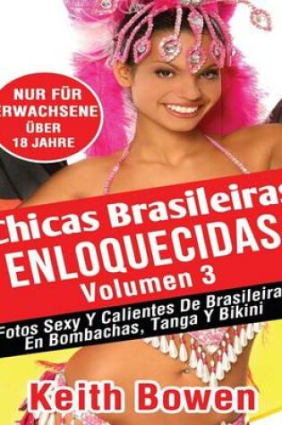 Cover of Chicas Brasileiras Enloquecidas Volumen 3