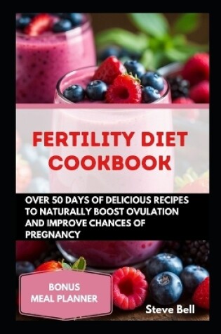 Cover of Fertility Diet Cookbook