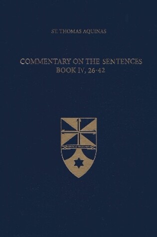 Cover of Commentary on the Sentences, Book IV, 26-42