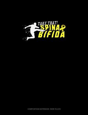 Cover of Take That Spina Bifida!