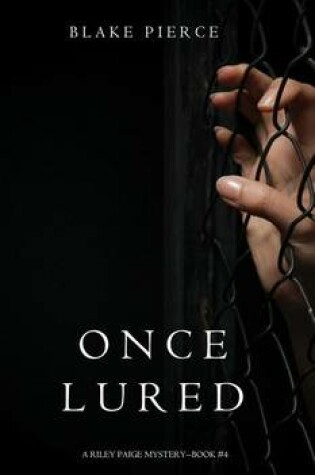 Cover of Once Lured (a Riley Paige Mystery--Book #4)