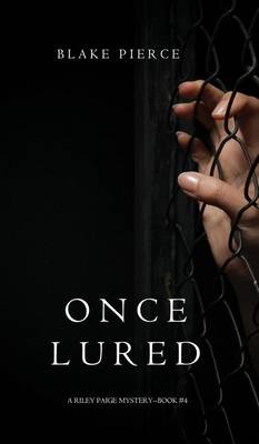 Book cover for Once Lured (a Riley Paige Mystery--Book #4)