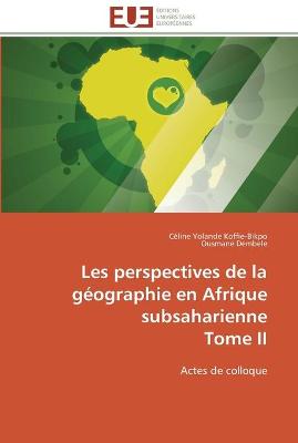 Book cover for Les perspectives de la geographie en afrique subsaharienne tome ii