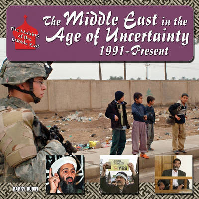Book cover for The Middle East in the Age of Uncertainty, 1991-present