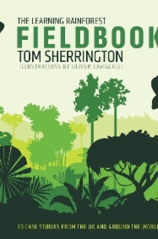Cover of The Learning Rainforest Fieldbook