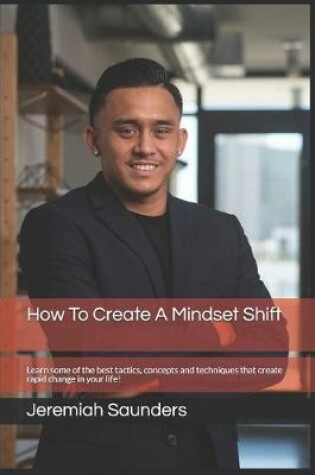 Cover of How To Create A Mindset Shift