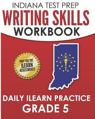 Book cover for Indiana Test Prep Writing Skills Workbook Daily iLearn Practice Grade 5