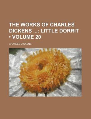 Book cover for The Works of Charles Dickens (Volume 20); Little Dorrit