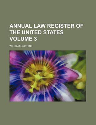 Book cover for Annual Law Register of the United States Volume 3