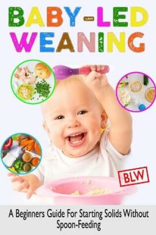 Cover of Baby Led Weaning (Blw)