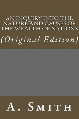 Cover of An Inquiry Into the Nature and Causes of the Wealth of Nations