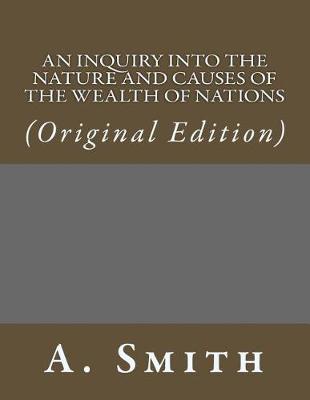 Book cover for An Inquiry Into the Nature and Causes of the Wealth of Nations