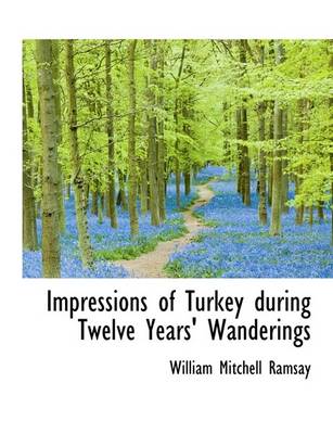 Book cover for Impressions of Turkey During Twelve Years' Wanderings