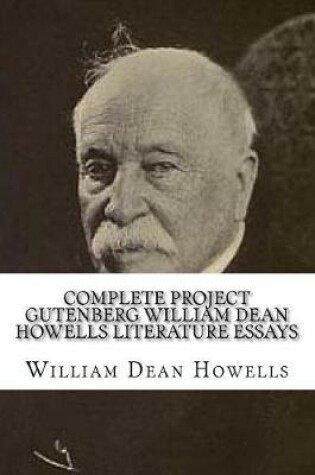 Cover of Complete Project Gutenberg William Dean Howells Literature Essays