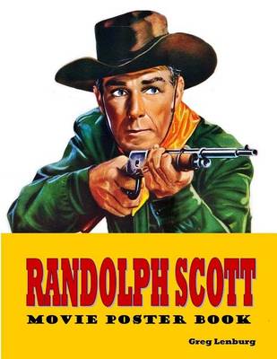 Book cover for Randolph Scott Movie Poster Book