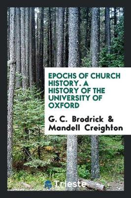 Book cover for Epochs of Church History. a History of the University of Oxford