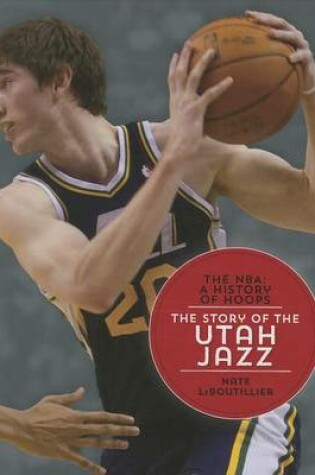 Cover of The Story of the Utah Jazz