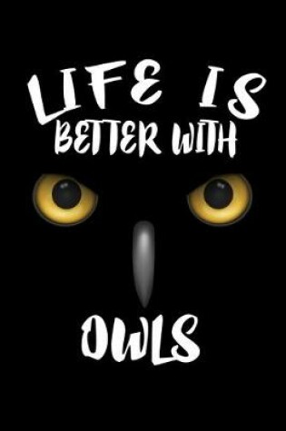 Cover of Life Is Better With Owls