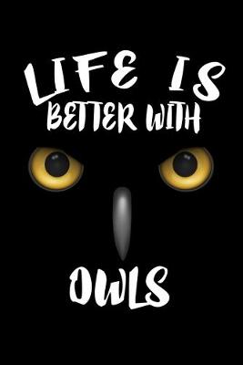 Book cover for Life Is Better With Owls