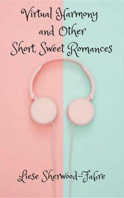 Book cover for Virtual Harmony, and Other Short, Sweet Romances