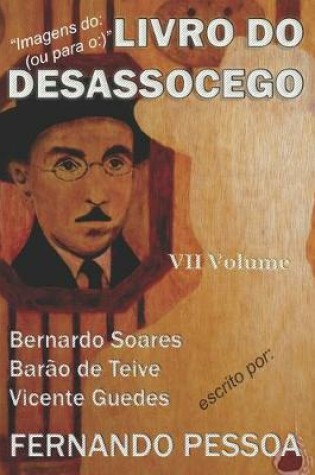 Cover of LIVRO DO DESASSOCEGO - VII Volume