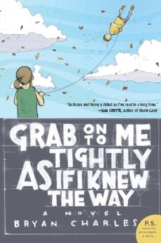 Cover of Grab on to Me Tightly as If I Knew the Way