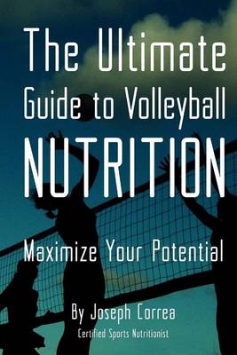 Book cover for The Ultimate Guide to Volleyball Nutrition