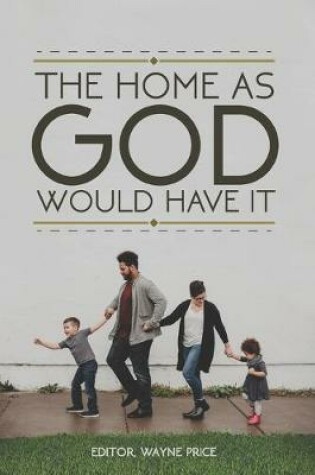 Cover of The Home as God Would have it