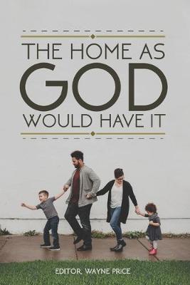 Book cover for The Home as God Would have it