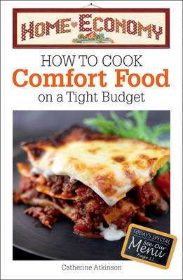 Book cover for How to Cook Comfort Food on a Tight Budget, Home Economy