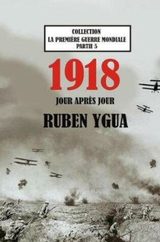 Cover of 1918 Jour Apr�s Jour