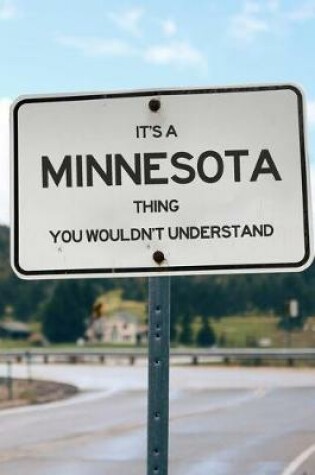 Cover of It's a Minnesota Thing You Wouldn't Understand