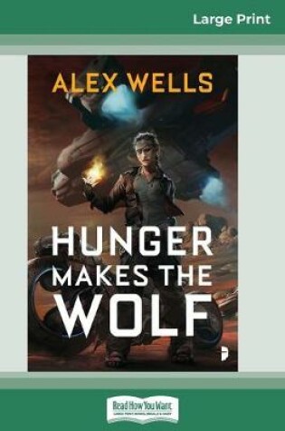 Cover of Hunger Makes the Wolf (16pt Large Print Edition)