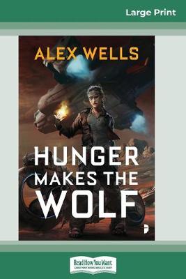 Book cover for Hunger Makes the Wolf (16pt Large Print Edition)