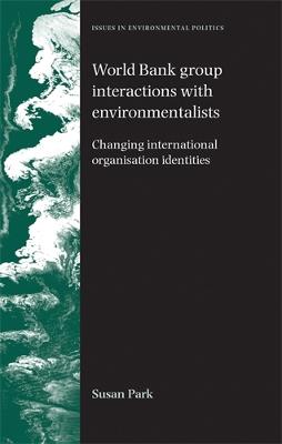 Cover of World Bank Group Interactions with Environmentalists