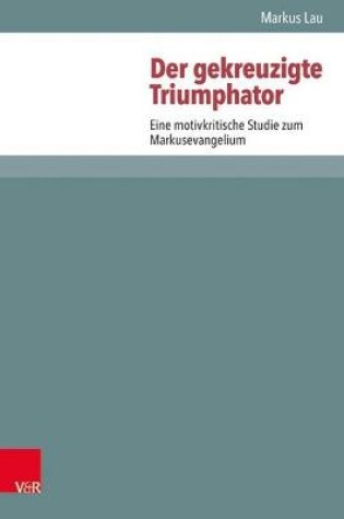 Cover of Der gekreuzigte Triumphator