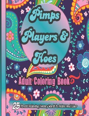 Cover of Pimps Players and Hoes Coloring Book