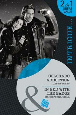 Cover of Colorado Abduction / In Bed with the Badge