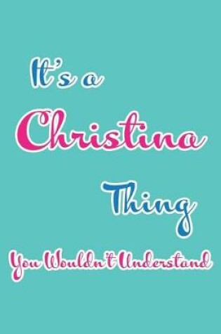 Cover of It's a Christina Thing You Wouldn't Understand