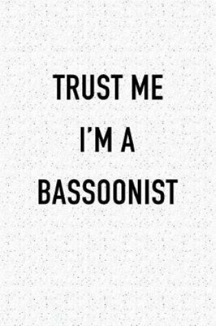 Cover of Trust Me I'm a Bassoonist