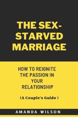 Cover of The Sex-Starved Marriage