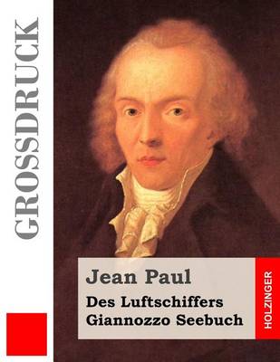 Book cover for Des Luftschiffers Giannozzo Seebuch (Gro�druck)