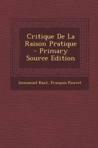 Cover of Critique de La Raison Pratique - Primary Source Edition