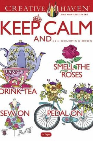 Cover of Creative Haven Keep Calm and... Coloring Book